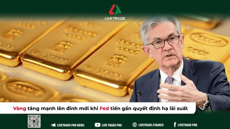 Tin tức 4.9: Vàng lập đỉnh mới khi Fed tiến gần hạ lãi suất
